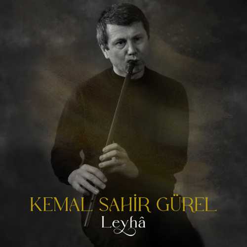Kemal Sahir Gürel&nbsp;Leyha