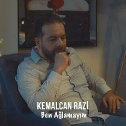 Kemalcan Razi&nbsp;Ben Ağlamayım