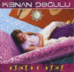 Kenan Doğulu&nbsp;Demedi Deme