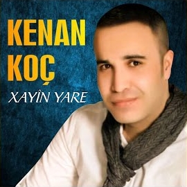 Kenan Koç&nbsp;Xayin Yare