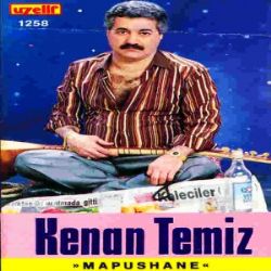 Kenan Temiz&nbsp;Mapushane