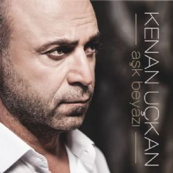 Kenan Uçkan&nbsp;Aşk Beyazı