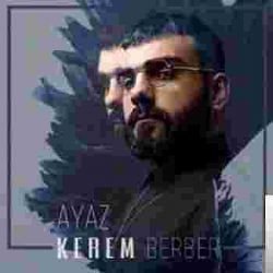 Kerem Berber&nbsp;Ayaz