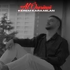 Kerem Karaaslan&nbsp;Al Ömrümü