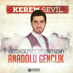 Kerem Sevil&nbsp;Vazgeçilmez Sevdamızsın
