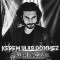 Kerem Ulaş Dönmez&nbsp;Dehşet Günleri