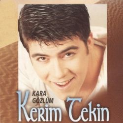 Kerim Tekin&nbsp;Kara Gözlüm