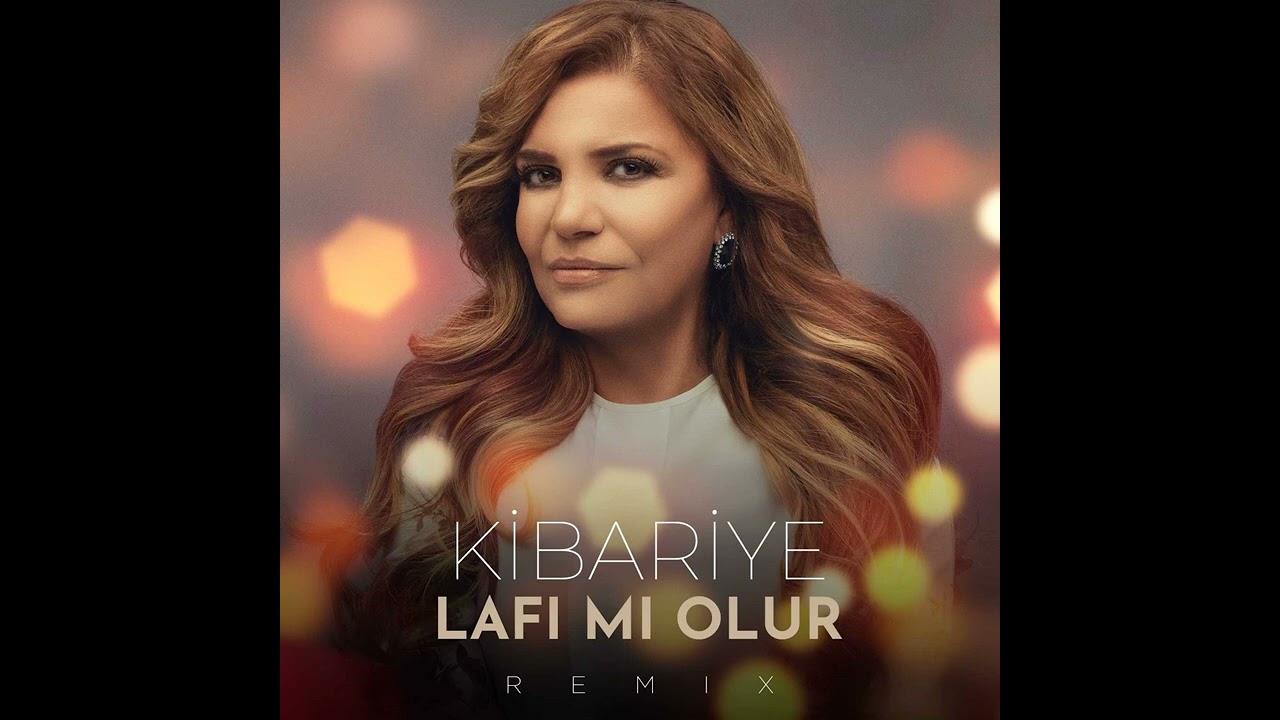 Kibariye&nbsp;Lafı Mı Olur Remix