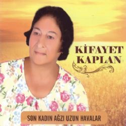 Kifayet Kaplan&nbsp;Son Kadın