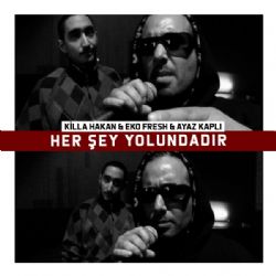 Killa Hakan&nbsp;Her Şey Yolundadır