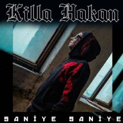 Killa Hakan&nbsp;Saniye Saniye