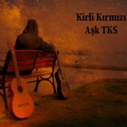 Kirli Kırmızı&nbsp;Aşk Ters Köşeyi Sever