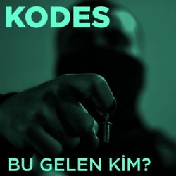 Kodes&nbsp;Bu Gelen Kim