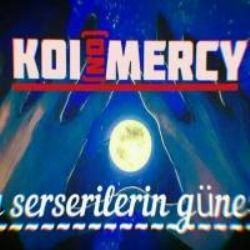Koi Mercy&nbsp;Sokağımın İçine
