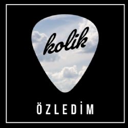 Kolik&nbsp;Özledim