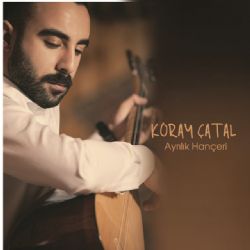 Koray Çatal&nbsp;Ayrılık Hançeri
