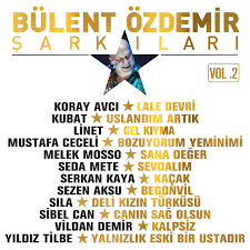Kubat&nbsp;Bülent Özdemir Şarkıları Vol 2