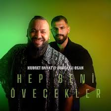 Kudret Bayat&nbsp;Hep Beni Övecekler