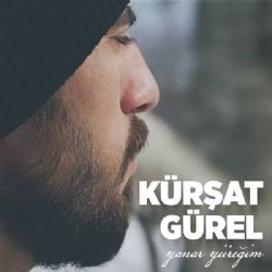 Kürşat Gürel&nbsp;Yanar Yüreğim