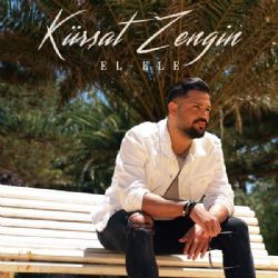 Kürşat Zengin&nbsp;El Ele