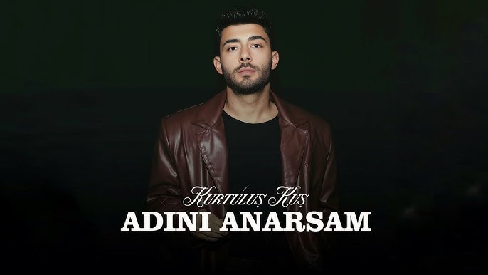 Kurtuluş Kuş&nbsp;ADINI ANARSAM