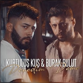 Kurtuluş Kuş&nbsp;Denedim Deme