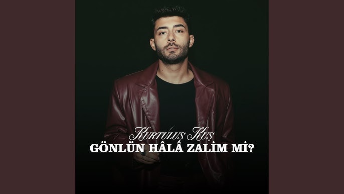 Kurtuluş Kuş&nbsp;GÖNLÜN HALA ZALİM Mİ