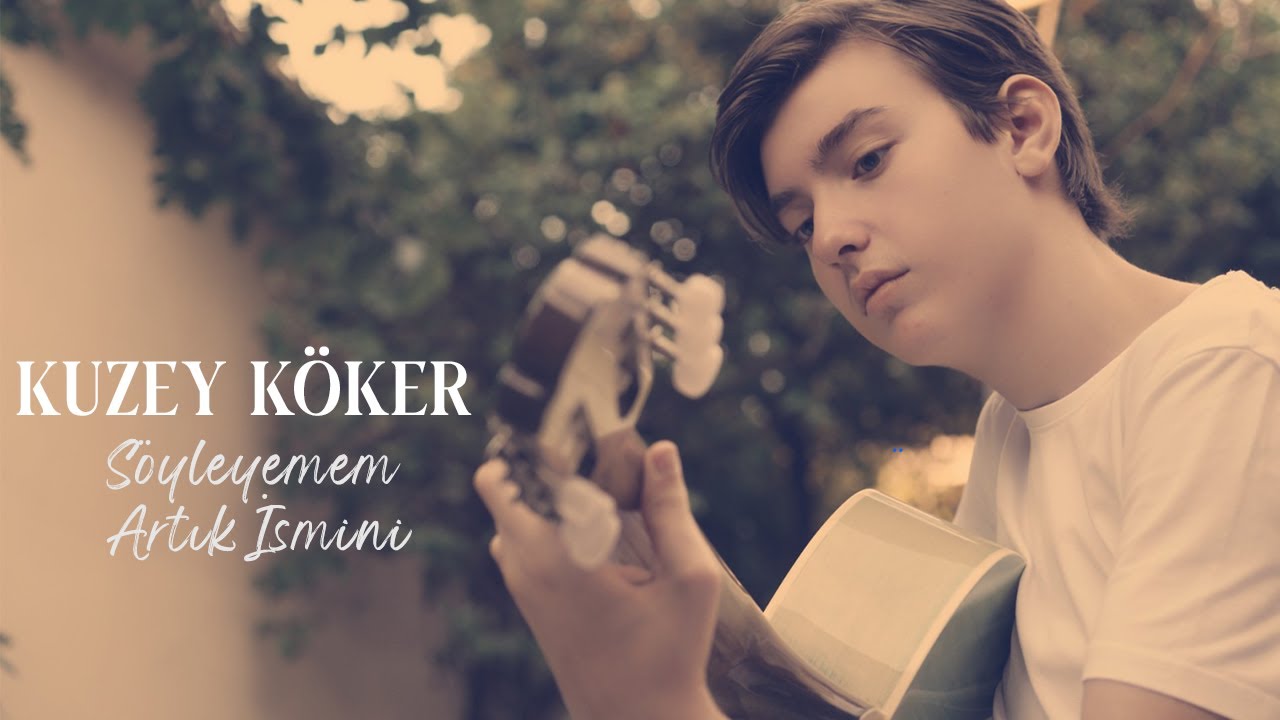 Kuzey Köker&nbsp;Söyleyemem Artık İsmini