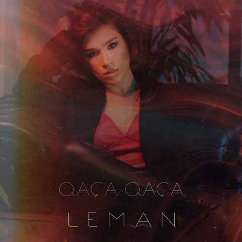 Leman&nbsp;Qaça-Qaça