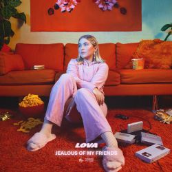 LOVA&nbsp;Jealous Of My Friends