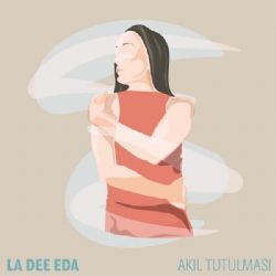 La Dee Eda&nbsp;Akıl Tutulması
