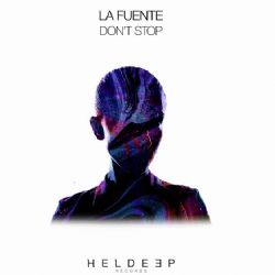 La Fuente&nbsp;Dont Stop