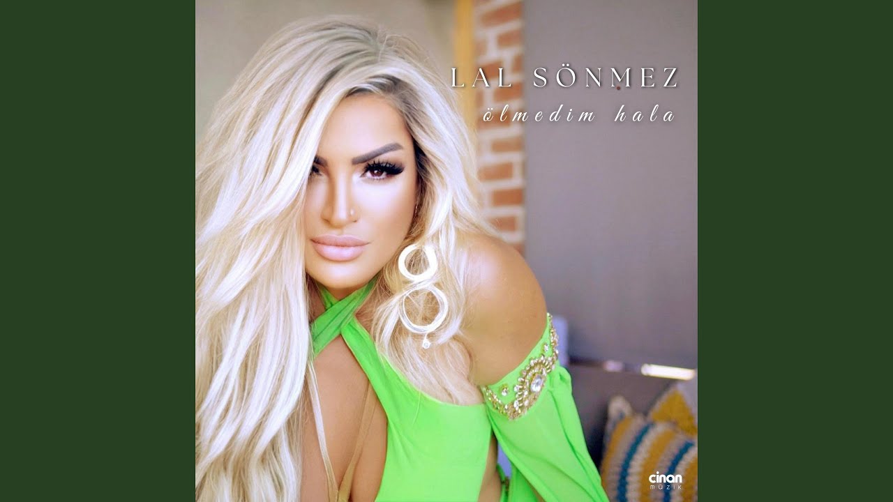 Lal Sönmez&nbsp;Ölmedim Hala