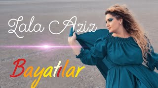 Lala Aziz&nbsp;Bayatilar