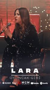 Lara&nbsp;Oyuncak Gibi