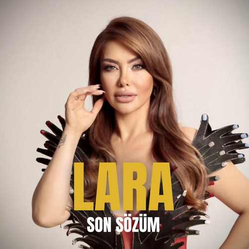 Lara&nbsp;Son Sözüm