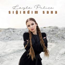 Layla Puliçe&nbsp;Sığındım Sana