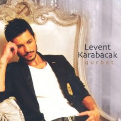 Levent Karabacak&nbsp;Gurbet