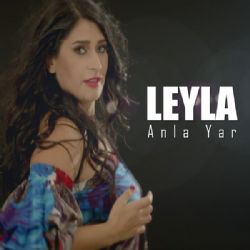 Leyla&nbsp;Anla Yar