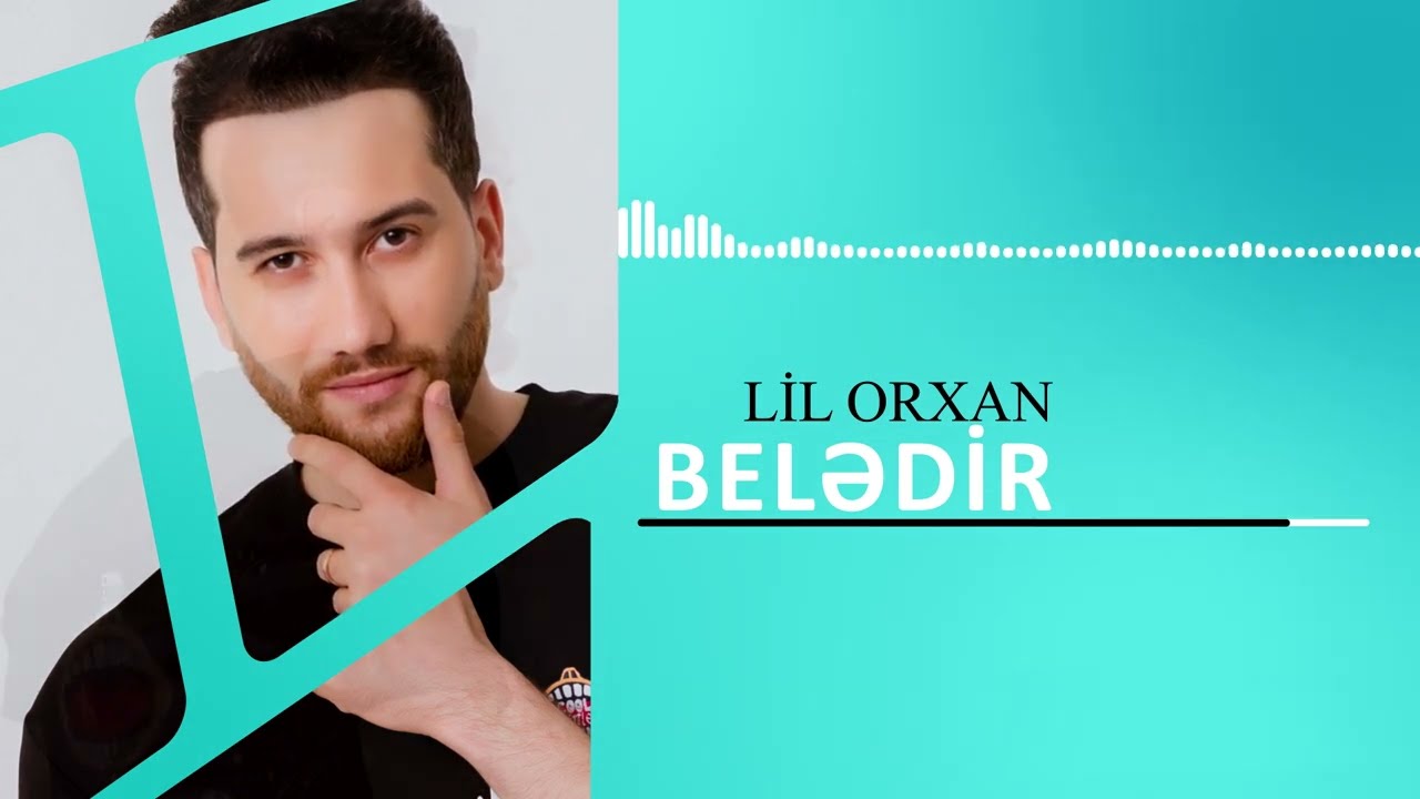 Lil Orxan&nbsp;Beledir