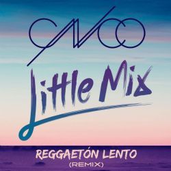 Little Mix&nbsp;Reggaeton Lento