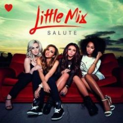 Little Mix&nbsp;Salute