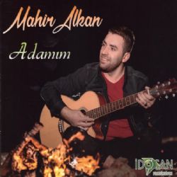 Mahir Alkan&nbsp;Adamım