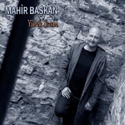 Mahir Başkan&nbsp;Yürek Sızım