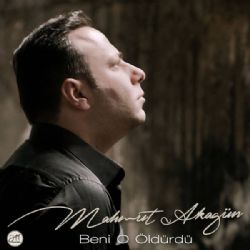 Mahmut Akagün&nbsp;Beni O Öldürdü