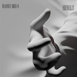 Mahmut Orhan&nbsp;Ederlezi