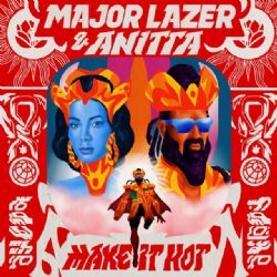 Major Lazer&nbsp;Make It Hot