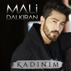 Mali Dalkıran&nbsp;Kadınım