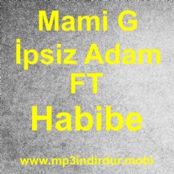 Mami G&nbsp;İpsiz Adam