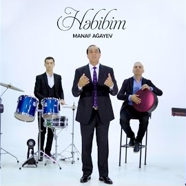 Manaf Ağayev&nbsp;Hebibim